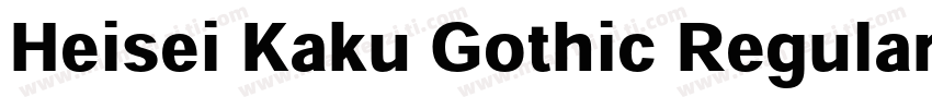Heisei Kaku Gothic Regular字体下载字体转换
